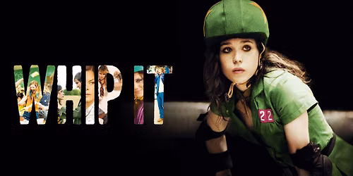 Lakeside Cinema: Whip It (2009) [PG-13]