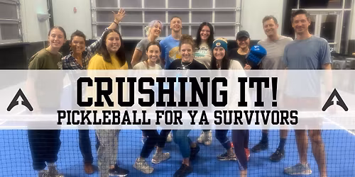 Crushing It! Pickleball for Young Adult Survivors