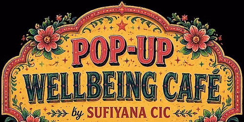 Pop-Up Wellbeing Caf\u00e9 by SUFIYANA CIC