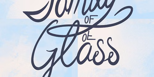 Family of Glass ~ a stageplay