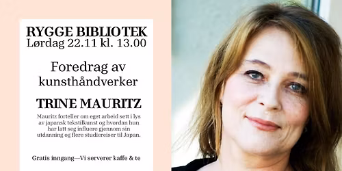 Foredrag av kunsth\u00e5ndverker Trine Mauritz p\u00e5 Rygge bibliotek