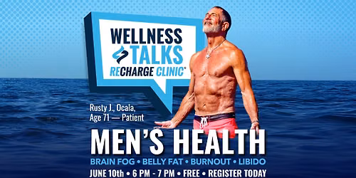 Wellness Talk - Men's Health: Brain Fog \u2022 Belly Fat \u2022 Burnout \u2022 Libido