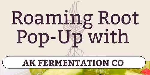 Pop Up with AK Fermentation Co