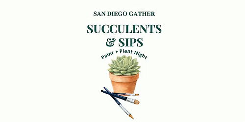 Succulents & Sips