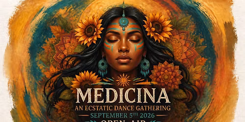 MEDICINA: Ecstatic Dance Community Gathering in Nature