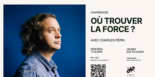 O\u00f9 trouver la force ! Par Charles P\u00e9pin