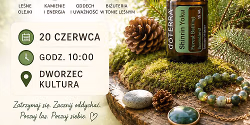 \u201ePoczuj las\u201d - zanurz si\u0119 w atmosfer\u0119 lasu z kamieniami i olejkami \ud83c\udf33\ud83c\udf32