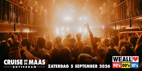 We All Love 90's 00's 10's - Cruis op de Maas - WerelHavenDagen - Rotterdam