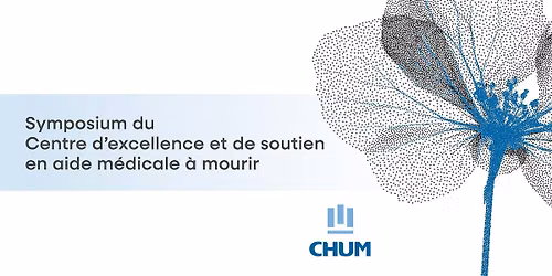 Symposium du Centre d'excellence et de soutien en aide m\u00e9dicale \u00e0 mourir