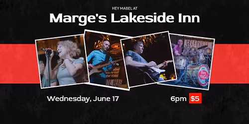 Hey Mabel at Marge's Lakeside Inn