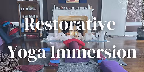 Restorative Yoga Immersion