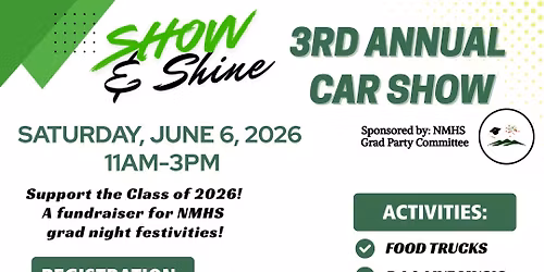 3rd Annual Show & Shine Car Show NMHS Grad party