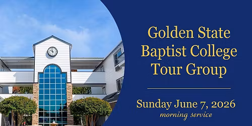 Golden State Baptist College Tour Group