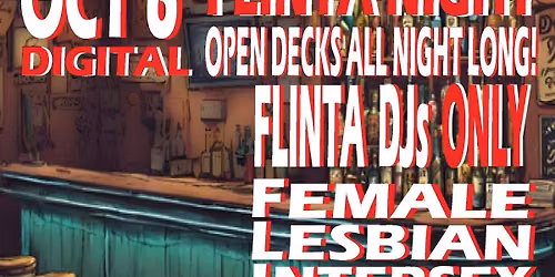 DJs in a Dive Bar! Oct 6th! OPEN DECKS - ALL NIGHT LONG! FOR FLINTA ONLY DJs!