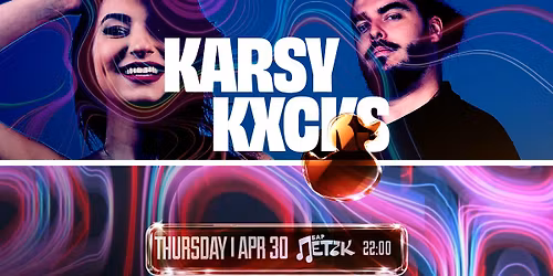 KARSY x KXCKS - \u0411\u0430\u0440 \u041f\u0435\u0442\u044a\u043a - 30.04.2026