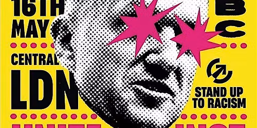 Oppose Tommy Robinson - Saturday May 16