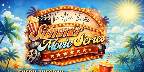 The Alice Theatre Summer Movie Series