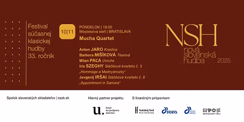 P\u00e4\u0165 poh\u013eadov na sl\u00e1\u010dikov\u00e9 kvarteto          (koncert v r\u00e1mci festivalu Nov\u00e1 slovensk\u00e1 hudba)