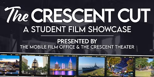 The Crescent Cut A Student Film Showcase