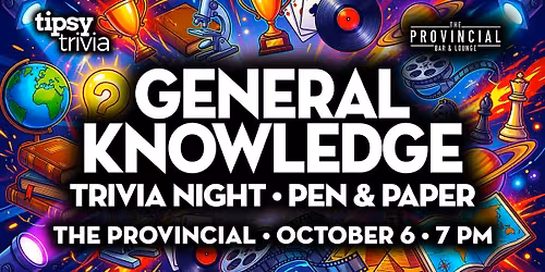 Edmonton: The Provincial - General Knowledge Trivia - Oct 6, 7pm