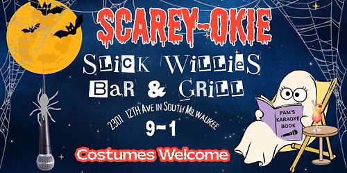 KARAOKE SCAREY-OKIE at SLICK WILLIES with PAM'S FUN FACTOR