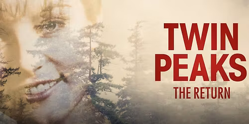 TWIN PEAKS: THE RETURN - on the big screen!