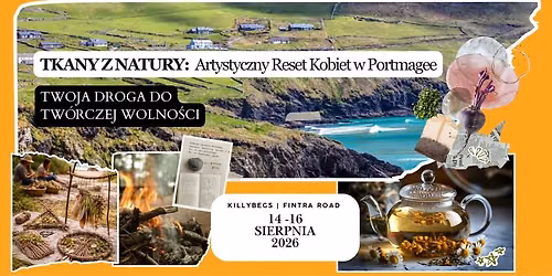 TKANY Z NATURY: Artystyczny Reset Kobiet w Portmagee (14\u201316 sierpnia 2026) \ud83c\udf0a