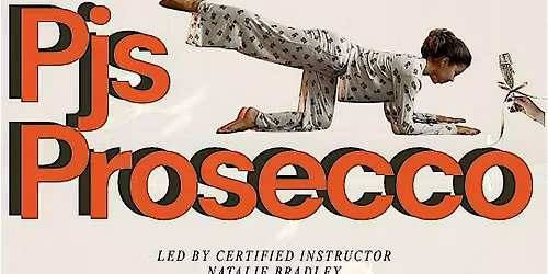 Pilates \u2022 Pjs \u2022 Prosecco