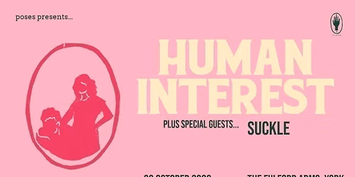 Human Interest + Suckle