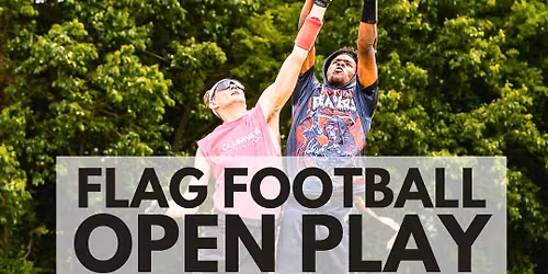 Flag Football Open Play \ud83c\udfc8