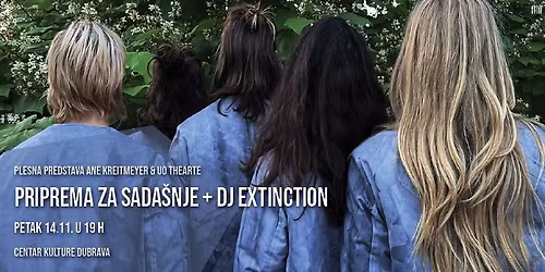 No\u0107 kazali\u0161ta - plesna predstava "Priprema za sada\u0161nje"