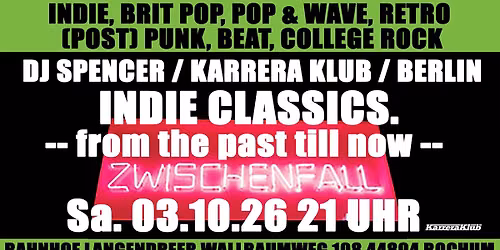 Indie Classics From The Past Till Now mit DJ Spencer \/ Karrera Klub \/ Berlin