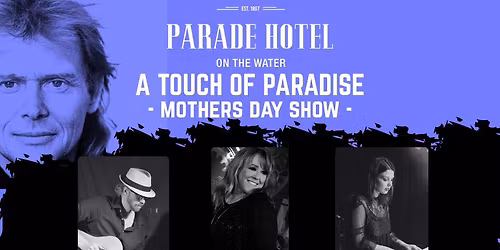 Mother's Day - A Touch of Paradise @ Parade Hotel