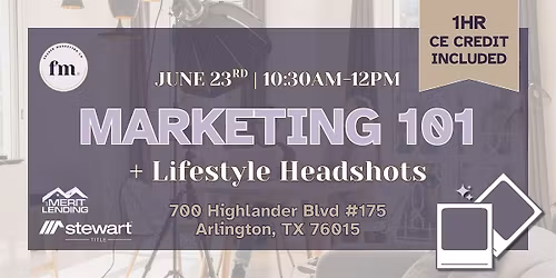 Marketing 101 for Realtors + Lifestyle Headshots | 1 HR CE Credit