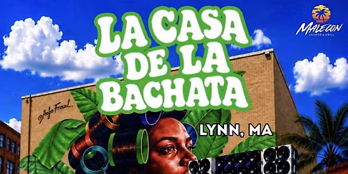 Lynn, MA | Boston Area Bachata Party at Malecon | La Casa de la Bachata\u2122