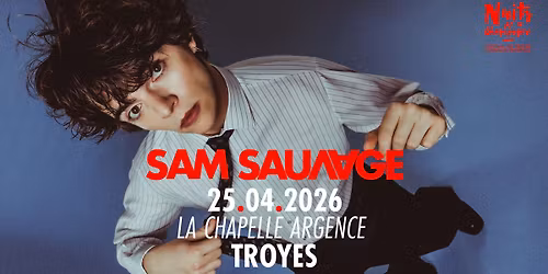 SAM SAUVAGE + 1\u00e8re partie Romain Provence - La Chapelle Argence - Nuits en \u2795