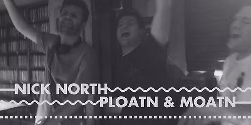 Basement invites PLOATN & MOATN - NICK NORTH