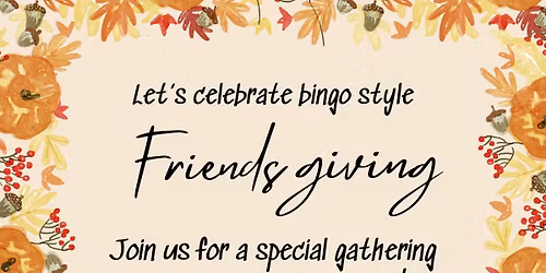 Friends-Giving Bingo at the Clubhouse