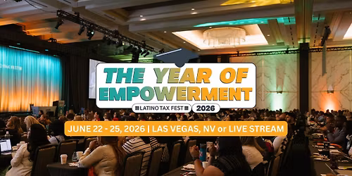 Latino Tax Fest 2026 - The Year of EMPOWERMENT