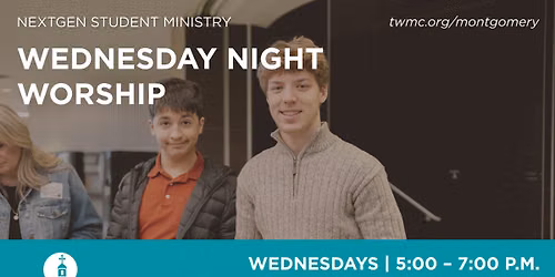CAM NextGen Students - Wednesday Night Worship