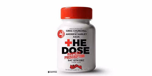 THE DOSE: Repeat Prescription | GREG CHURCHILL b2b ANDREW HARLEY (4 Hr Set) + AZZA