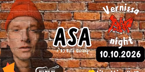 Vernissa Rap night: Asa + DJ Bule Goreng (K-18-)