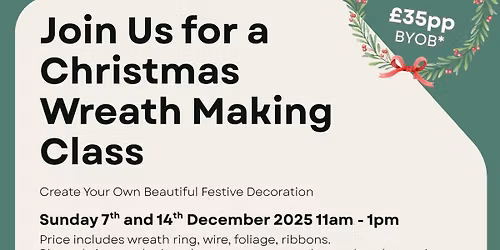 Christmas Wreath Making Class with Natural Botanical.Co