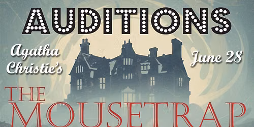 AUDITIONS for The Mousetrap