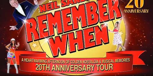 Neil Sands Presents: REMEMBER WHEN \u2013 20th Anniversary Special!