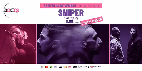 \ud83d\udca5 \ud83d\udd25 SNIPER + Djul aux Docks : COMPLET !