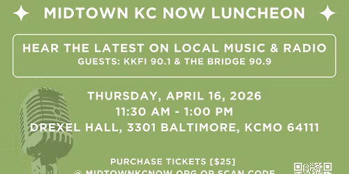 Midtown KC Now Luncheon: Local Radio & Music