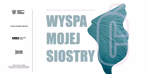 Wyspa mojej siostry, wg Katarzyny Ryrych, re\u017c. Joanna Piwowar-Antosiewicz 