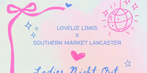 Ladies Night Out at Southern Market Lancaster