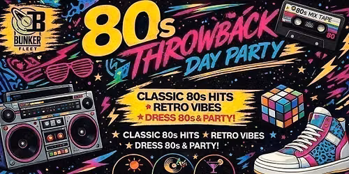 FLEET:\ud83d\udc83 80s THROWBACK DAY PARTY